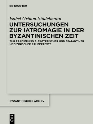 cover image of Untersuchungen zur Iatromagie in der byzantinischen Zeit